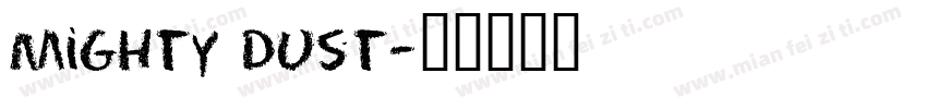 Mighty dust字体转换